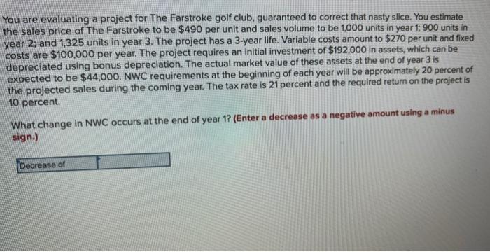please answer the below You are evaluating a project for The Farstroke