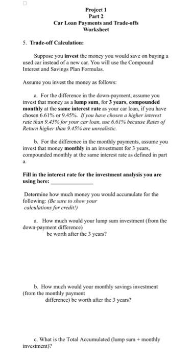  Please use 6.61% as Interest, Please Solve below.. Assume you invest