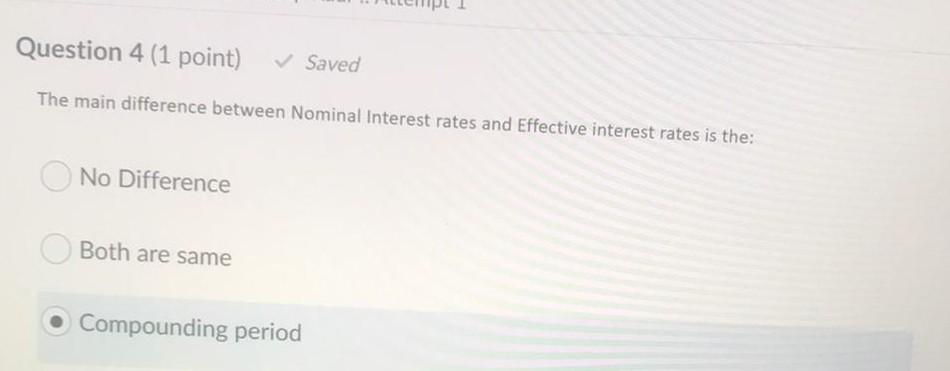 the same rate. True False Question 3 (1 point) Saved The process