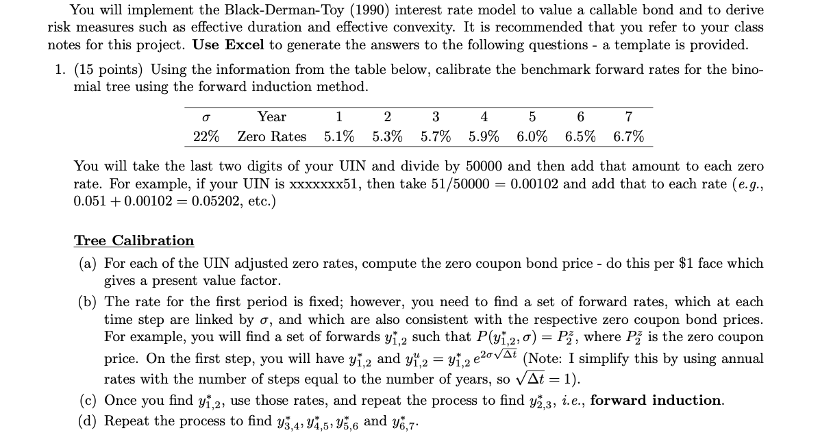 my UINs last two digits are 28 You will implement the Black-Derman-Toy