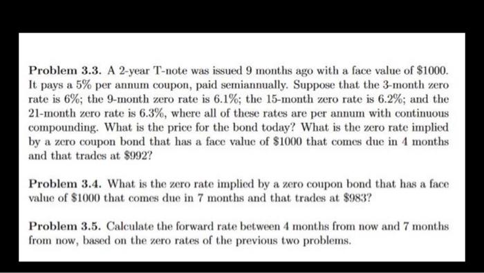  will thumbs up answer Problem 3.3. A 2-year T-note was issued