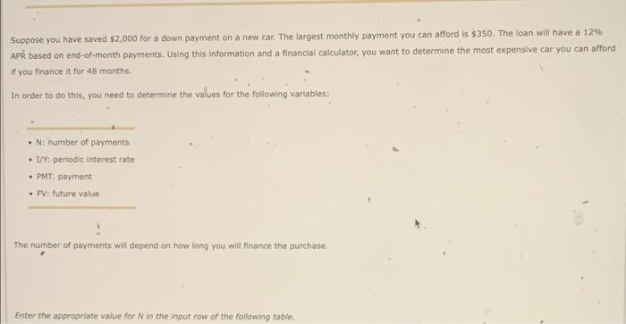  Suppose you have saved $2,000 for a down payment on a