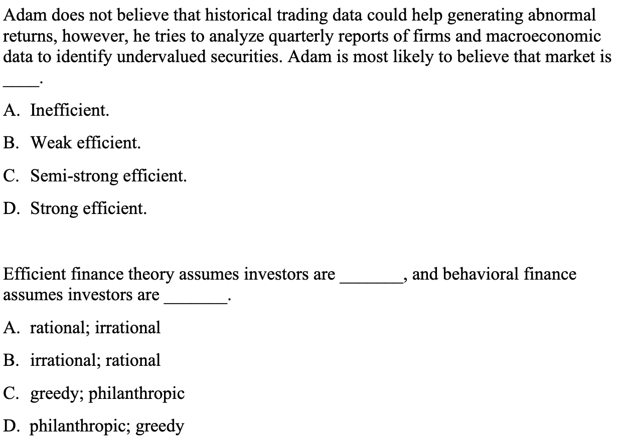  Adam does not believe that historical trading data could help generating
