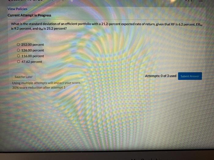  1 View Policies Current Attempt in Progress What is the standard