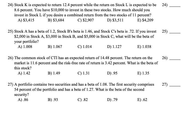  24) Stock K is expected to return 12.4 percent while the