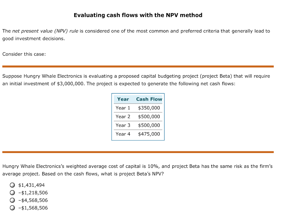  Evaluating cash flows with the NPV method The net present value