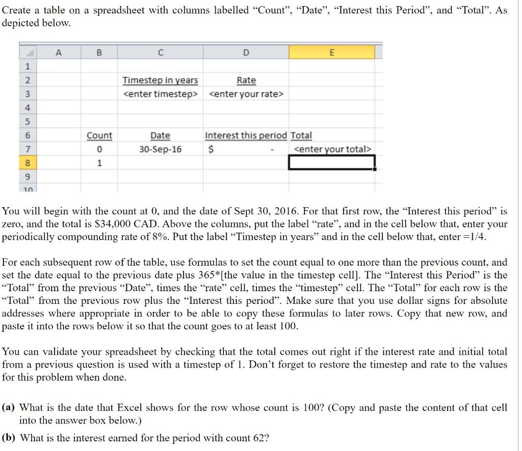  Create a table on a spreadsheet with columns labelled "Count, Date,