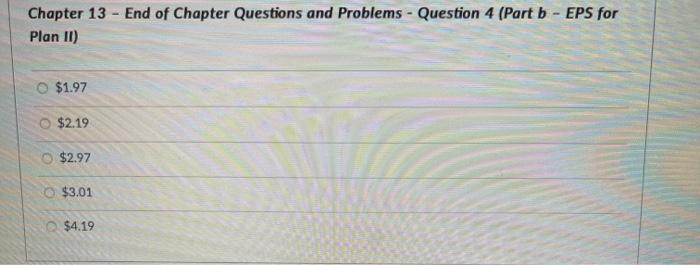  Chapter 13 - End of Chapter Questions and Problems - Question