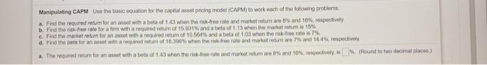  Manipulating CAPM Use the basic equation for the capital asset pricing