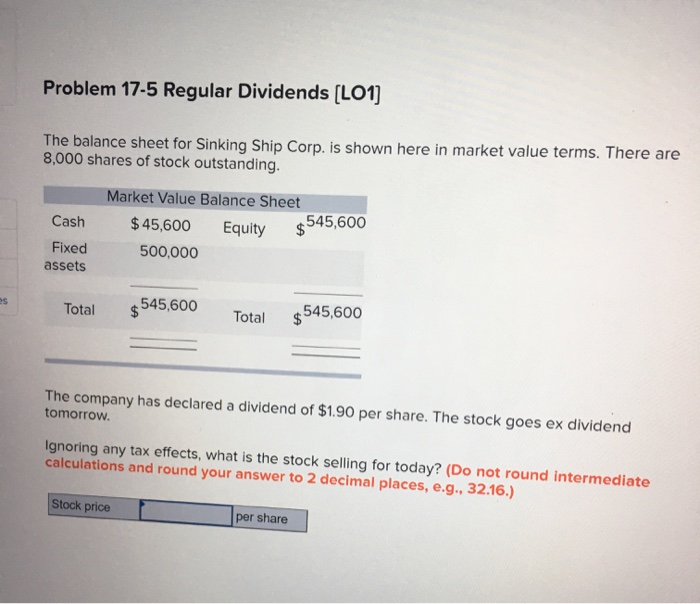  Problem 17-5 Regular Dividends (L01) The balance sheet for Sinking Ship