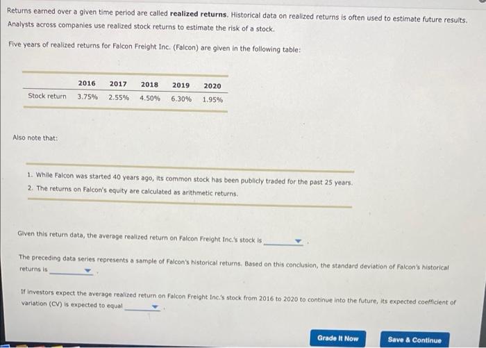 please answer asap Returns earned over a given time period are called