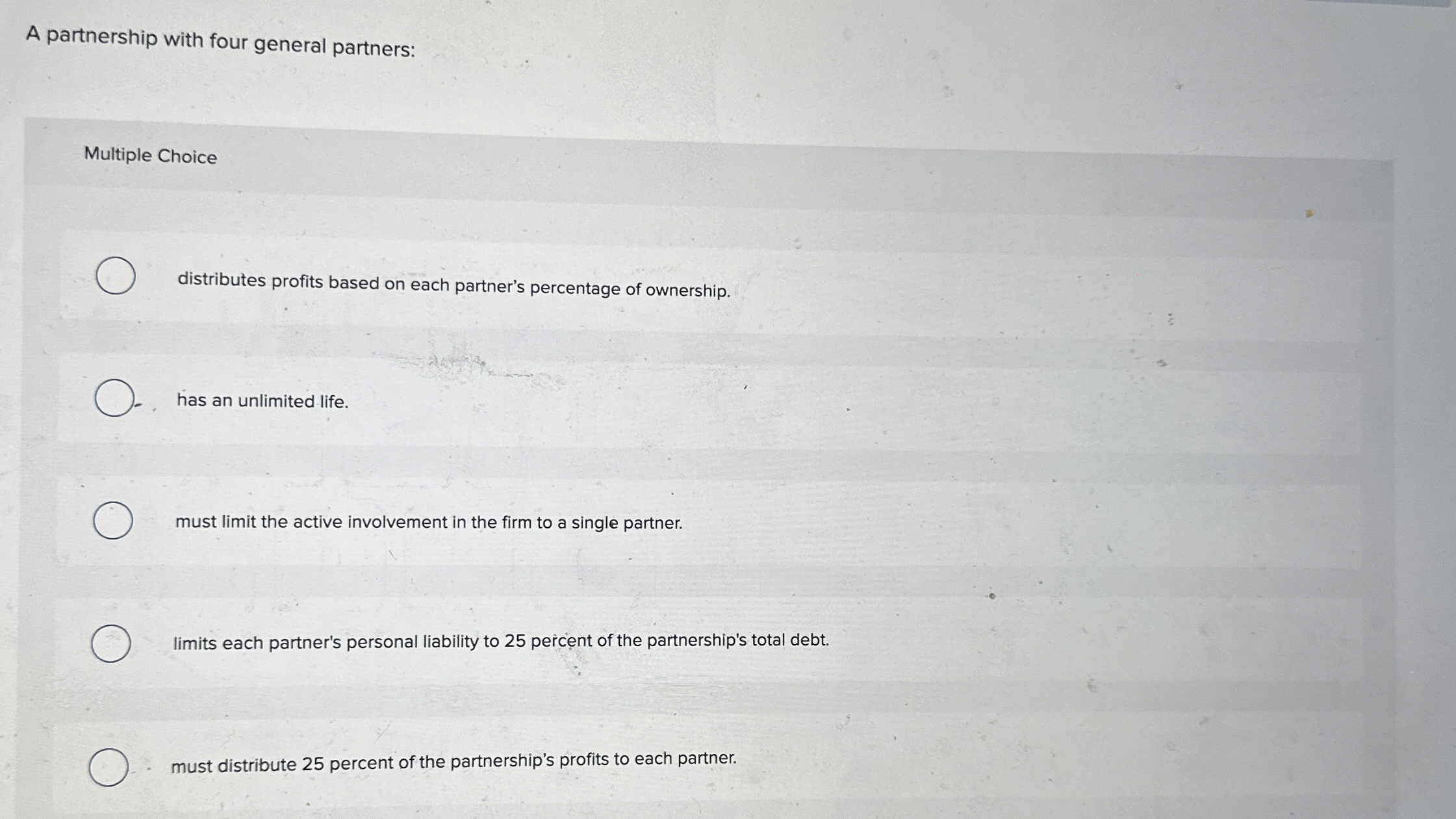  A partnership with four general partners: Multiple Choice distributes profits based