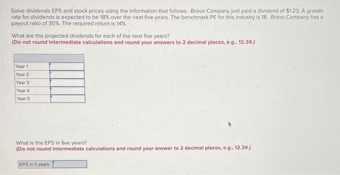  Solve dividends EPS and stock prices using the information that follows.
