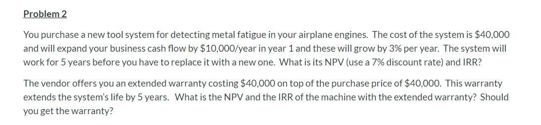 I need the excel formulas as well, please. Problem 2 You purchase