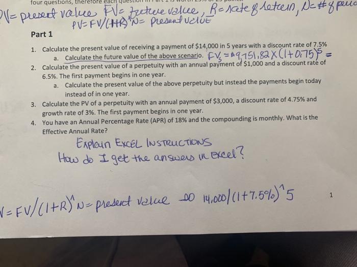  four questions, erefore each ?V= present value Faitzetwee value, Renate y