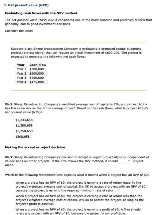  1. Net present value (NPV) Evaluating cash flows with the NPV