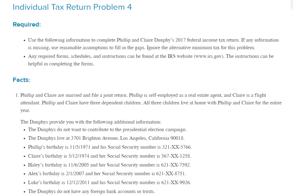 Individual Tax Return Problem 4 Required: Use the following information to