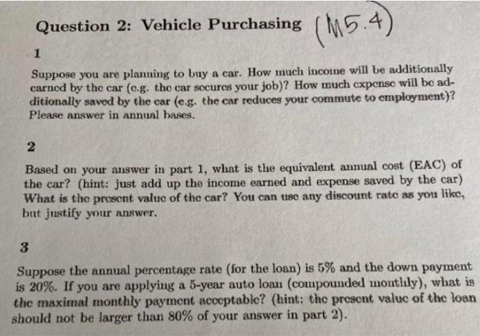 please answer question 2 steps 1-3 Question 2: Vehicle Purchasing (115.4) 1