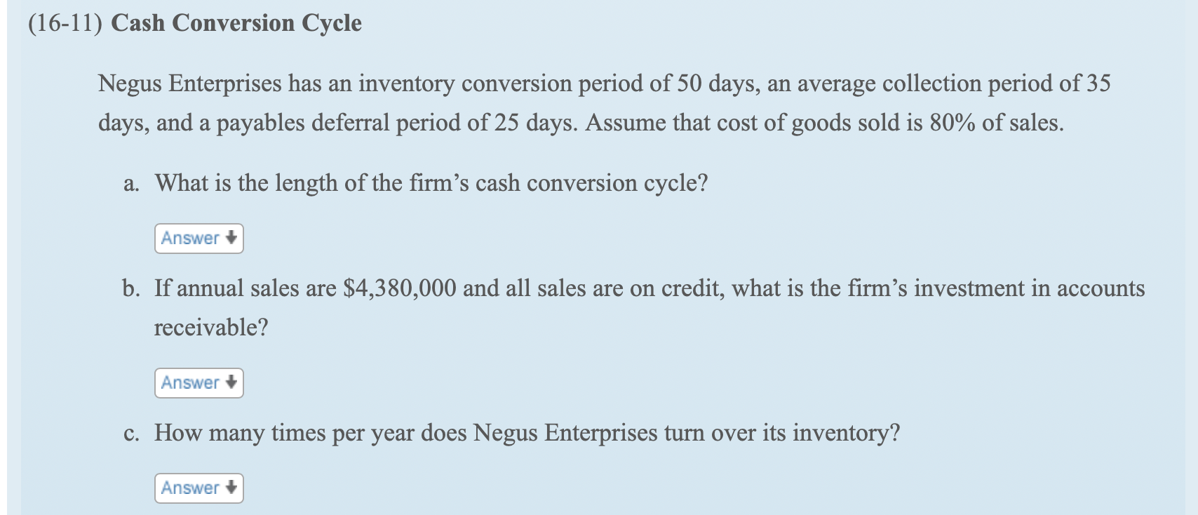 Include any excel formulas used to arrive at the answer. (16-11) Cash