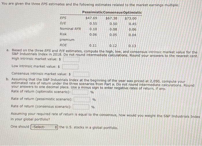  a. Based on the three EPS and P/E estimates, compute the