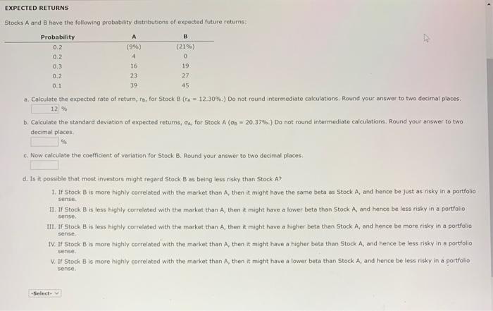  EXPECTED RETURNS . Stocks A and B have the following probability