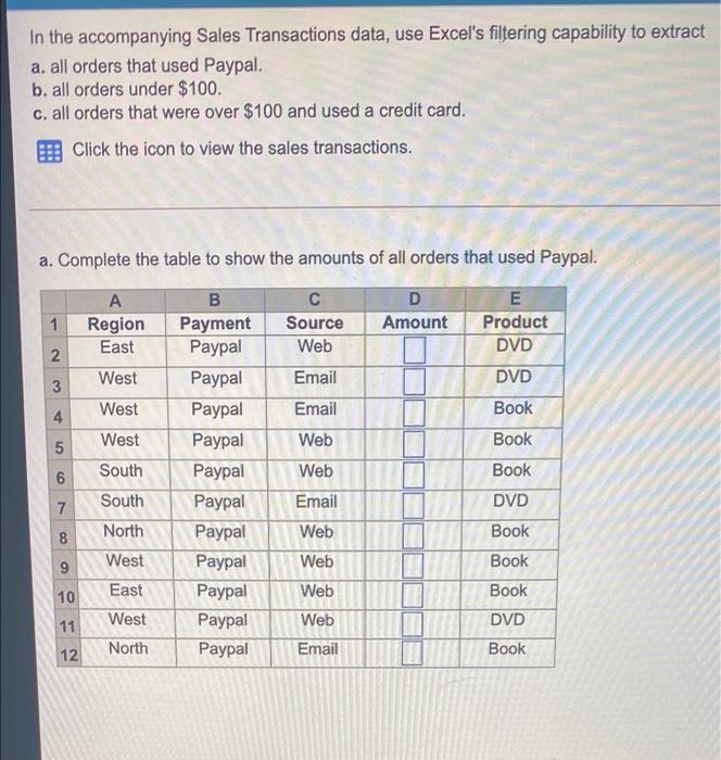  In the accompanying Sales Transactions data, use Excel's filtering capability to