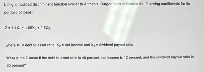  Using a modified discriminant function similar to Altman's, Burger Bank estimates