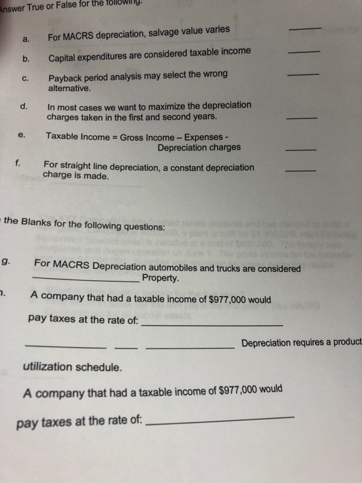  Answer all tollowill nswer True or False for the a. For