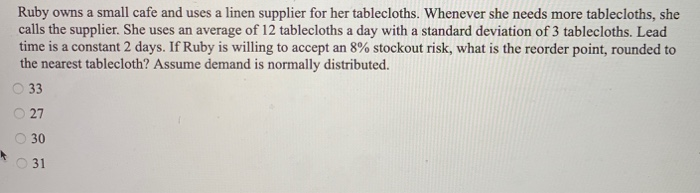  Ruby owns a small cafe and uses a linen supplier for