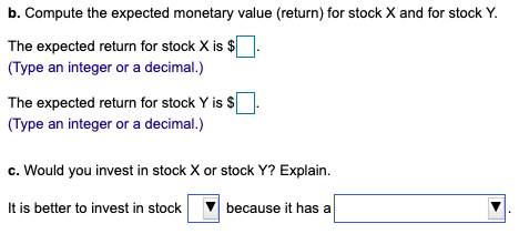 Condition Stock X Stock Y 0.1 Recession - 100 40 0.4 Slow