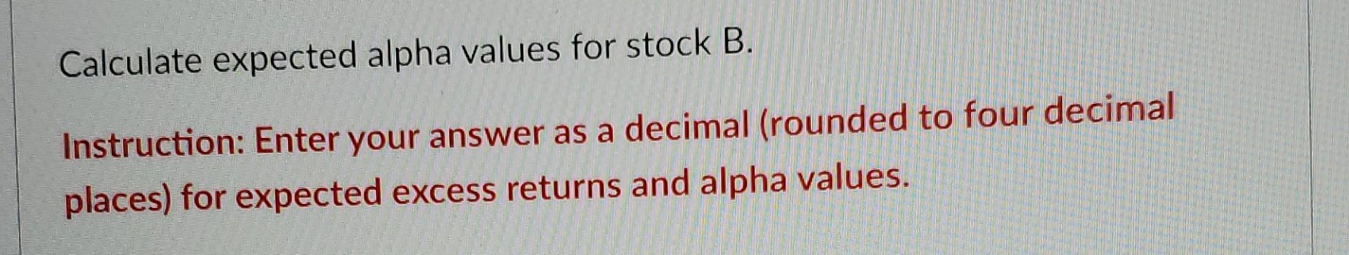 5 O Passive Equity Portfolio (m) 16 25 Calculate expected excess returns