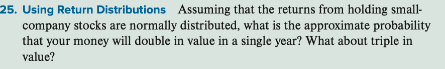  25. Using Return Distributions Assuming that the returns from holding small-