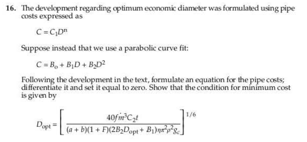 16. The development regarding optimum economic diameter was formulated using pipe