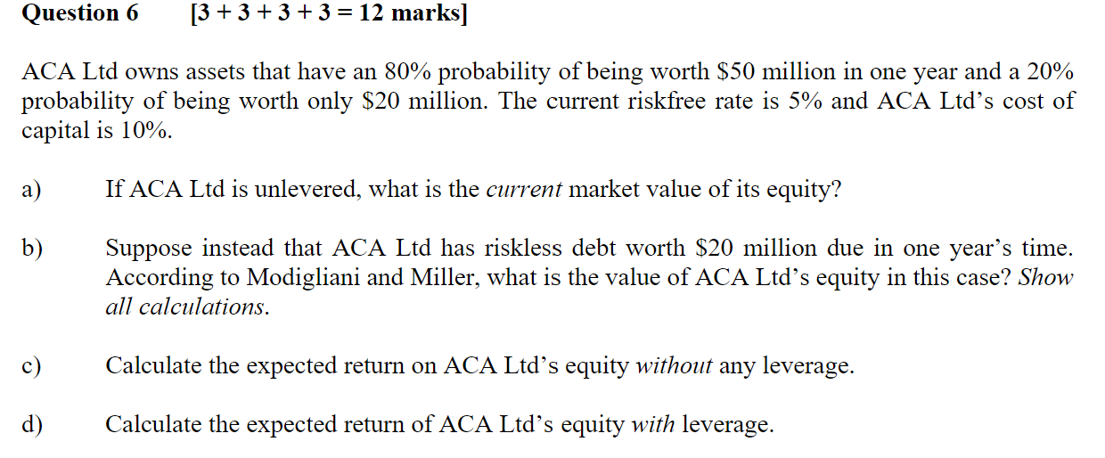  Question 6 [3 + 3+3+3 = 12 marks] ACA Ltd owns