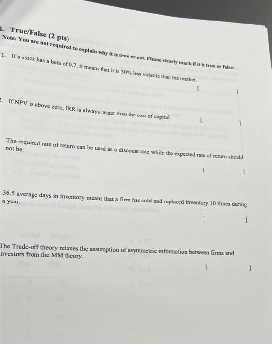  1. True/False (2 pts) Note: You are not required to explain