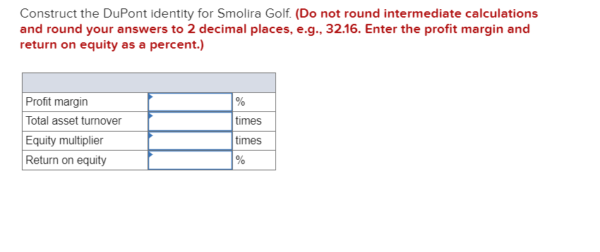 to 2 decimal places, e.g., 32.16. Enter the profit margin and return