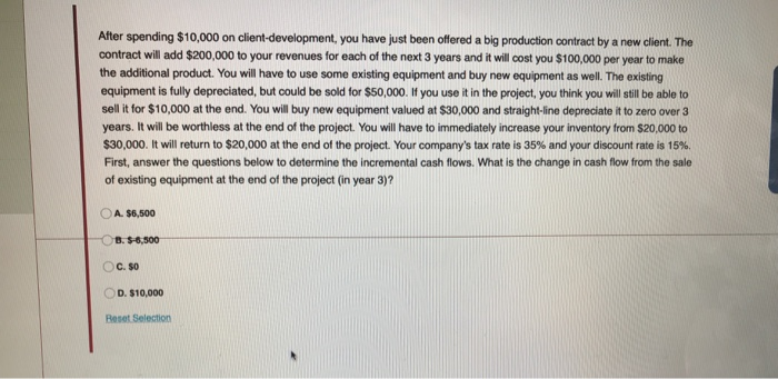 After spending $10,000 on client-development, you have just been offered a