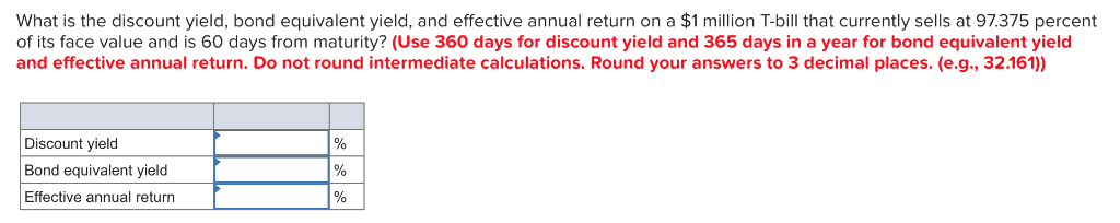  What is the discount yield, bond equivalent yield, and effective annual
