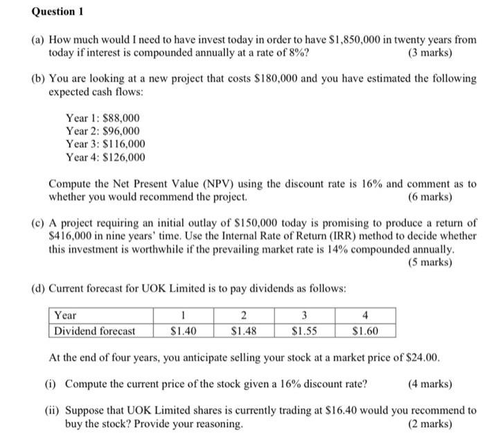  Question 1 (a) How much would I need to have invest