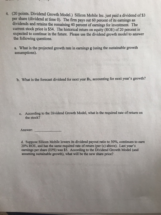  Please answer all. Thank you ! (20 points. Dividend Growth Model.)