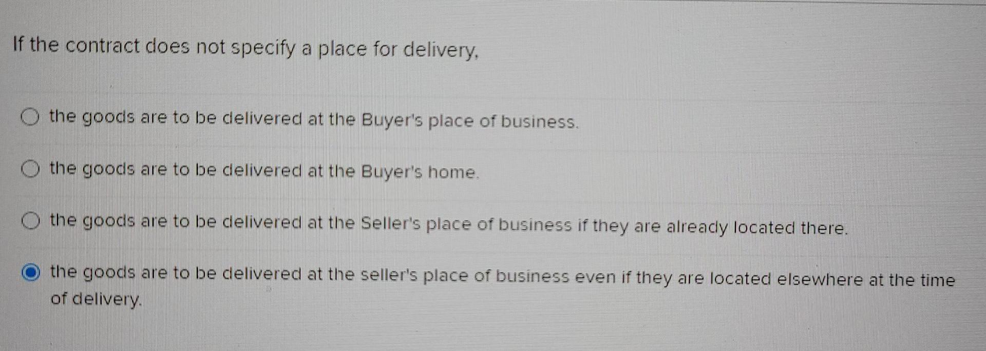  If the contract does not specify a place for delivery, the
