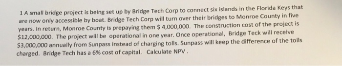  1 A small bridge project is being set up by Bridge