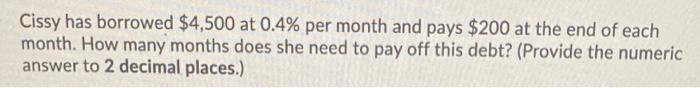 Please answer ASAP! I will leave a thumbs up. Cissy has borrowed