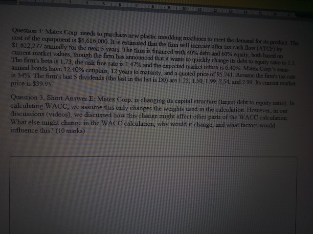  Question 3: Matex Corp needs to purchase new plastic moulding machines