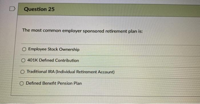 or I will down vote. Question 24 Retirement Planning begins with: O