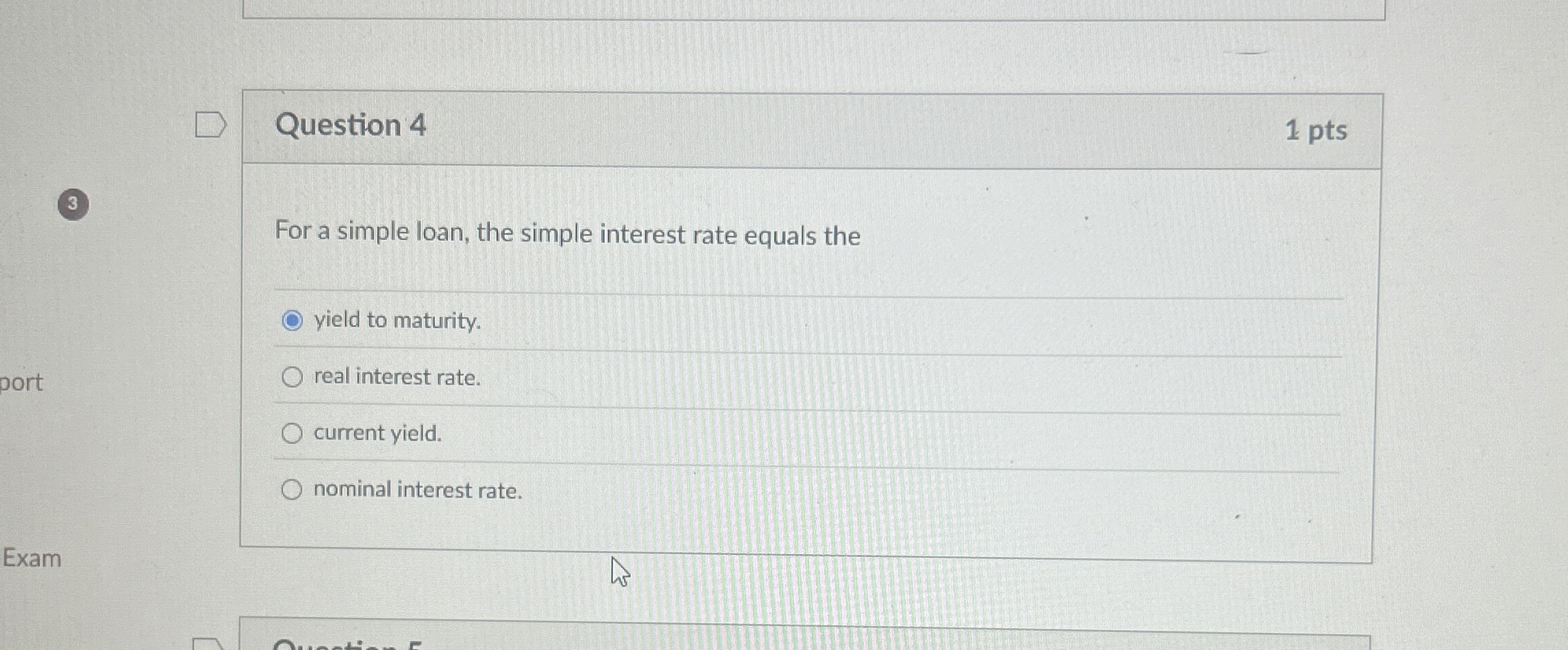  Question 4 For a simple loan, the simple interest rate equals