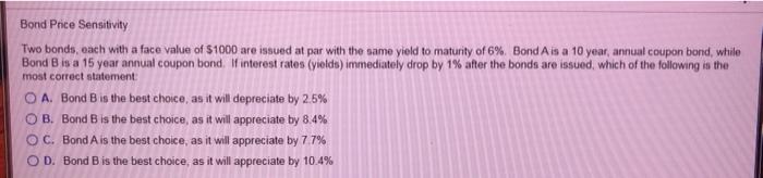  Bond Price Sensitivity Two bonds, each with a face value of
