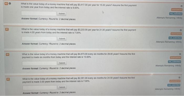 please answer all 4 sub questions What is the value today of