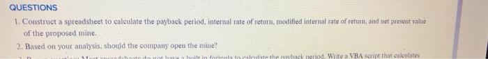 v QUESTIONS 1. Construct a spreadsheet to calculate the payback period, internal