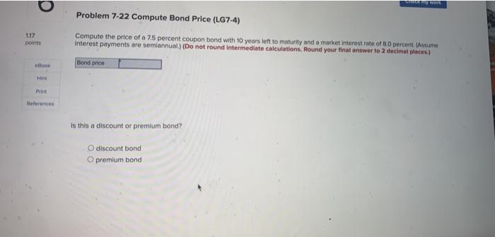  Problem 7-22 Compute Bond Price (LG7-4) 1.17 points Compute the price